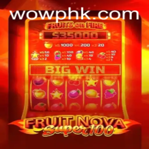 Unveiling the Exciting World of FruitNovaSuper100: A Comprehensive Guide